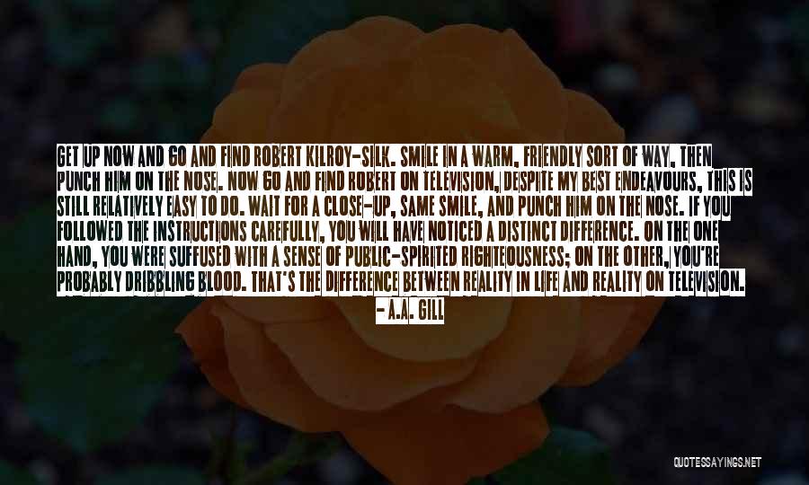 Easy To Smile Quotes By A.A. Gill Easy To Smile Quotes By A.A. Gill