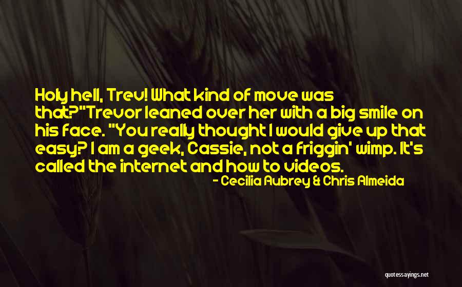 Easy To Smile Quotes By Cecilia Aubrey & Chris Almeida Easy To Smile Quotes By Cecilia Aubrey & Chris Almeida