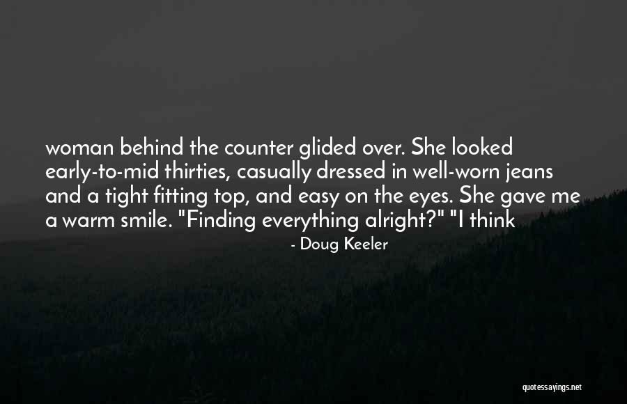 Easy To Smile Quotes By Doug Keeler Easy To Smile Quotes By Doug Keeler