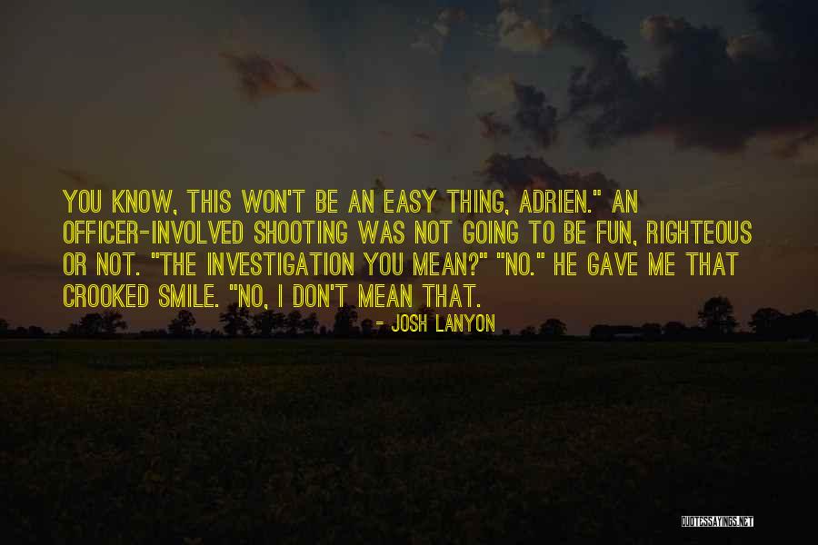 Easy To Smile Quotes By Josh Lanyon Easy To Smile Quotes By Josh Lanyon