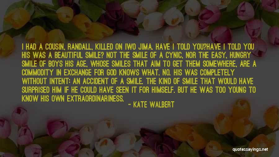 Easy To Smile Quotes By Kate Walbert Easy To Smile Quotes By Kate Walbert