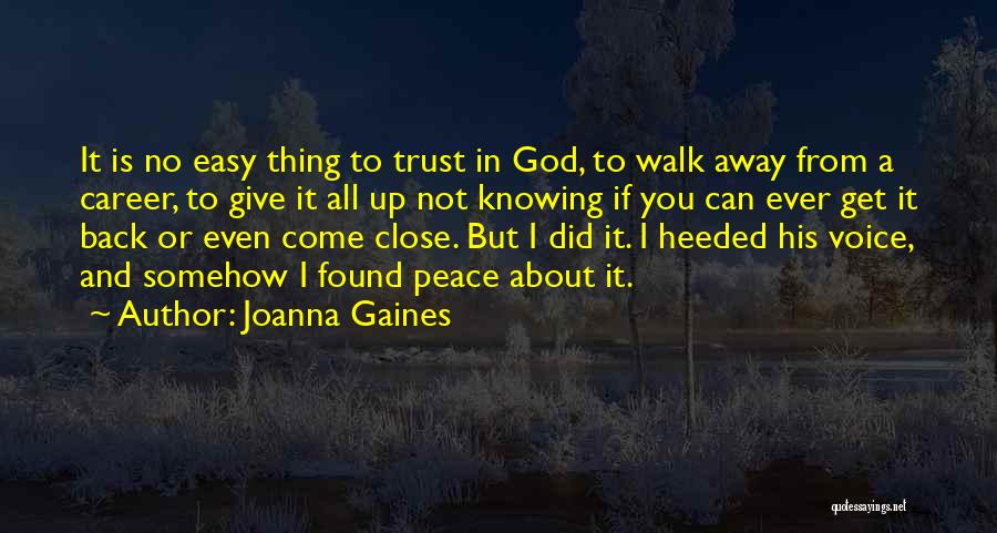 Easy To Walk Away Quotes By Joanna Gaines