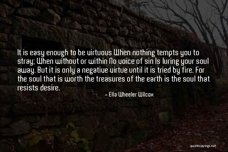 Easy Virtue Quotes By Ella Wheeler Wilcox Easy Virtue Quotes By Ella Wheeler Wilcox