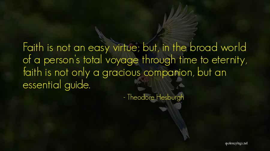 Easy Virtue Quotes By Theodore Hesburgh Easy Virtue Quotes By Theodore Hesburgh