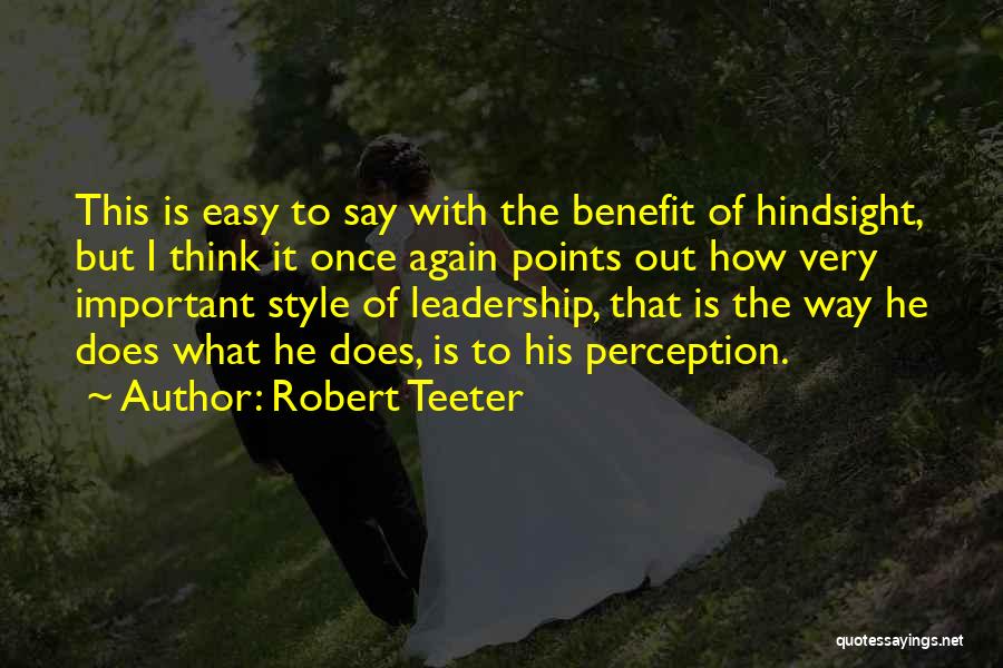 Easy Way Out Quotes By Robert Teeter