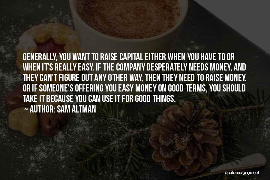 Easy Way Out Quotes By Sam Altman