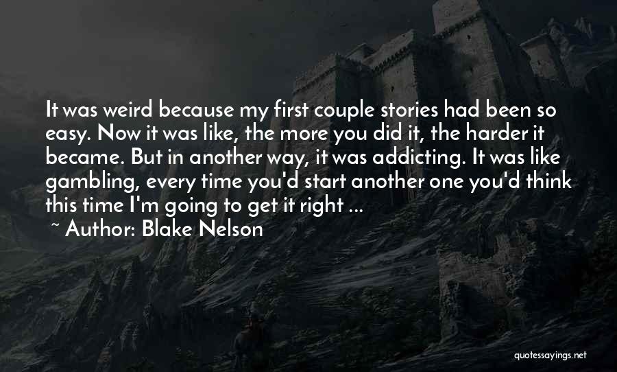 Easy Way Right Way Quotes By Blake Nelson
