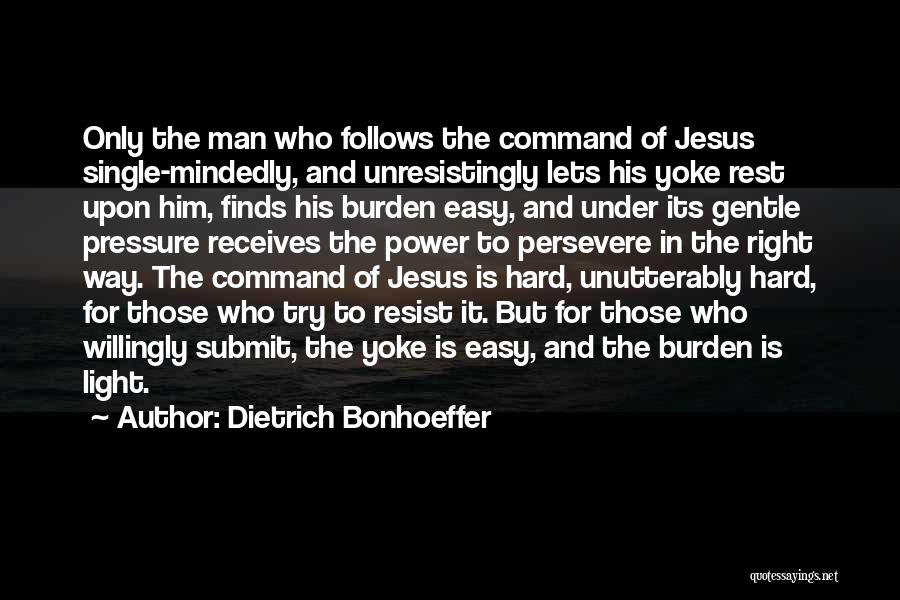 Easy Way Right Way Quotes By Dietrich Bonhoeffer