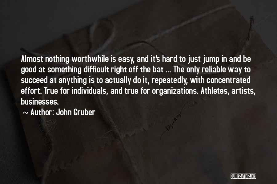 Easy Way Right Way Quotes By John Gruber