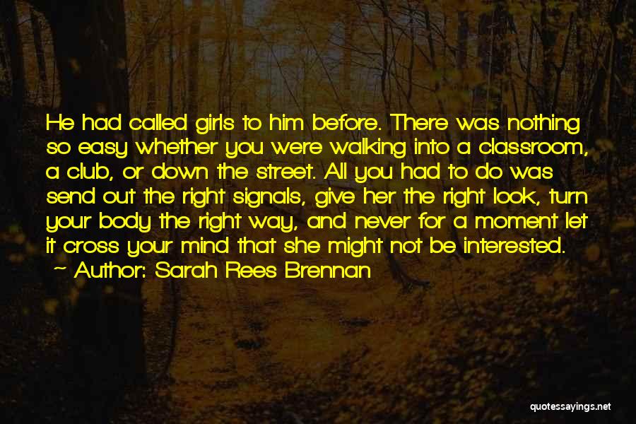 Easy Way Right Way Quotes By Sarah Rees Brennan