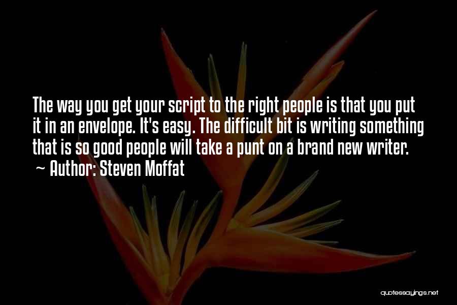 Easy Way Right Way Quotes By Steven Moffat