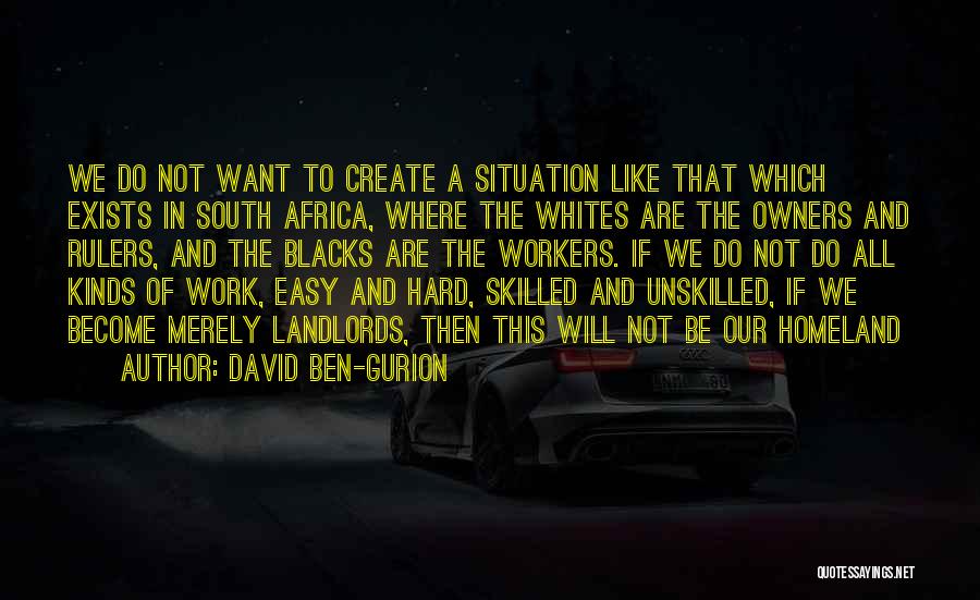 Easy Work Quotes By David Ben-Gurion