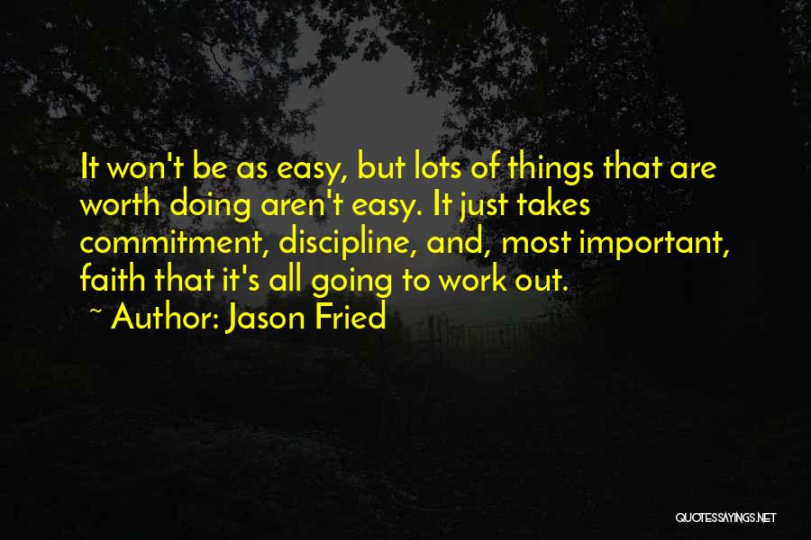 Easy Work Quotes By Jason Fried