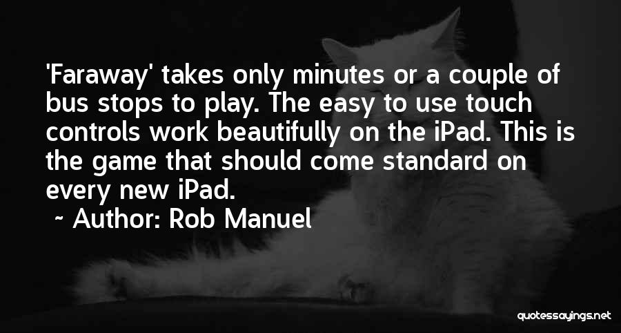 Easy Work Quotes By Rob Manuel