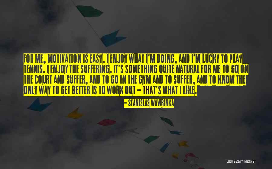 Easycam Software Quotes By Stanislas Wawrinka Easycam Software Quotes By Stanislas Wawrinka