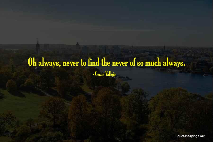 Easycruise Life Quotes By Cesar Vallejo Easycruise Life Quotes By Cesar Vallejo