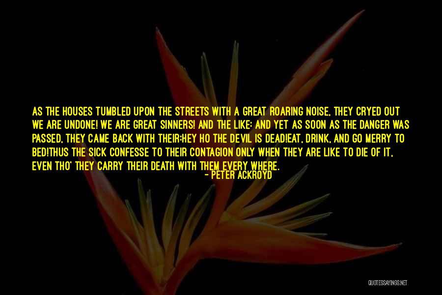 Eat And Be Merry Quotes By Peter Ackroyd Eat And Be Merry Quotes By Peter Ackroyd