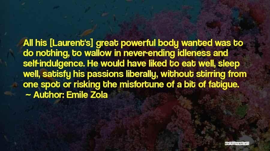 Eat And Sleep Quotes By Emile Zola