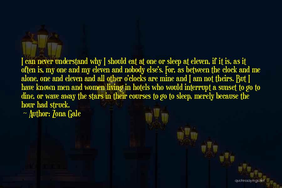 Eat And Sleep Quotes By Zona Gale