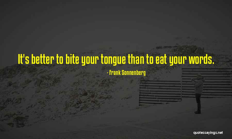 Eat Better Quotes By Frank Sonnenberg Eat Better Quotes By Frank Sonnenberg