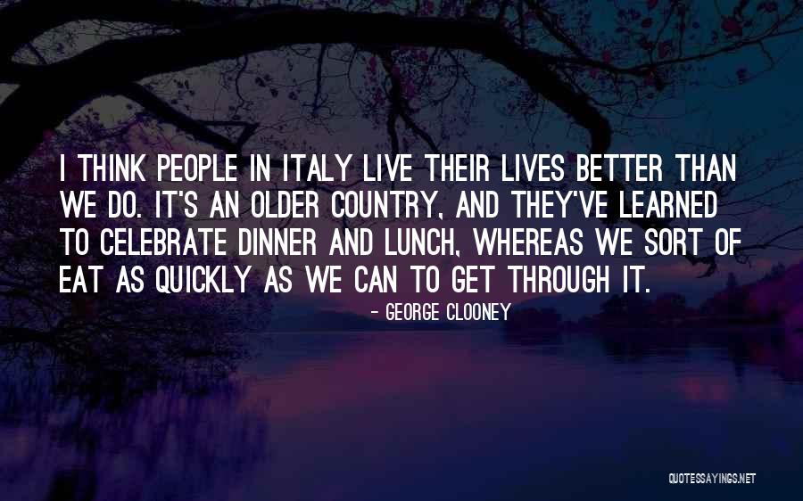 Eat Better Quotes By George Clooney Eat Better Quotes By George Clooney