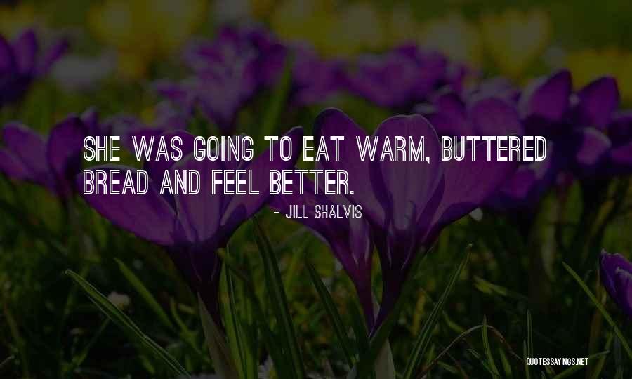 Eat Better Quotes By Jill Shalvis Eat Better Quotes By Jill Shalvis