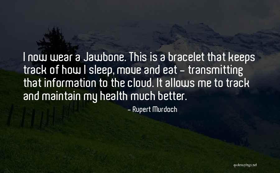 Eat Better Quotes By Rupert Murdoch Eat Better Quotes By Rupert Murdoch