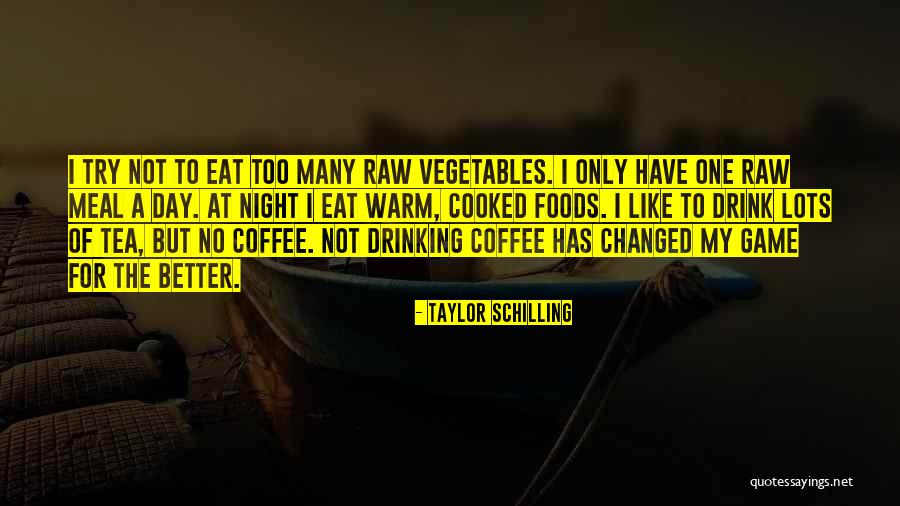 Eat Better Quotes By Taylor Schilling Eat Better Quotes By Taylor Schilling