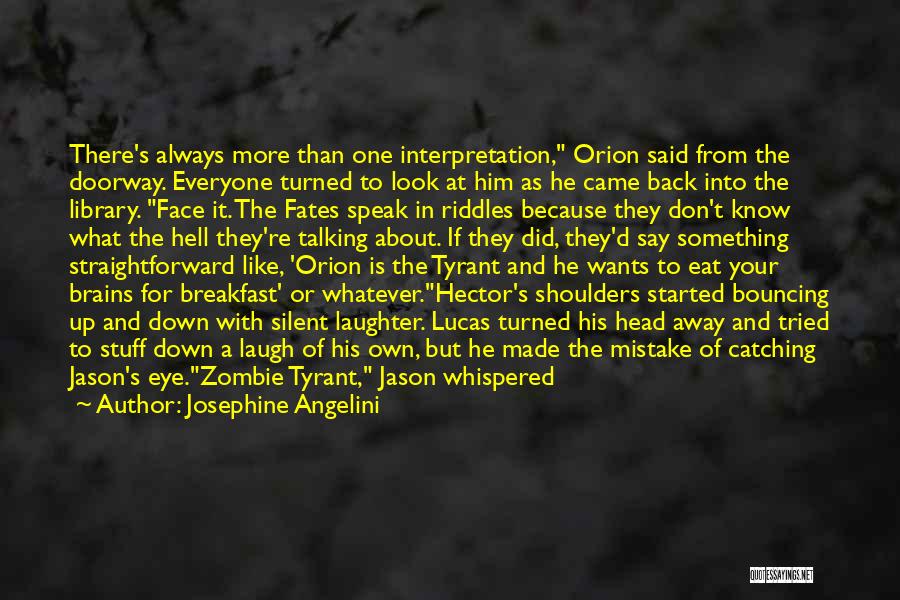 Eat Brains Quotes By Josephine Angelini