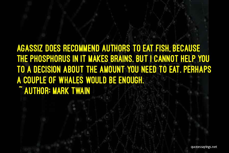 Eat Brains Quotes By Mark Twain