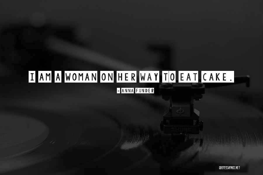 Eat Cake Quotes By Anna Funder Eat Cake Quotes By Anna Funder