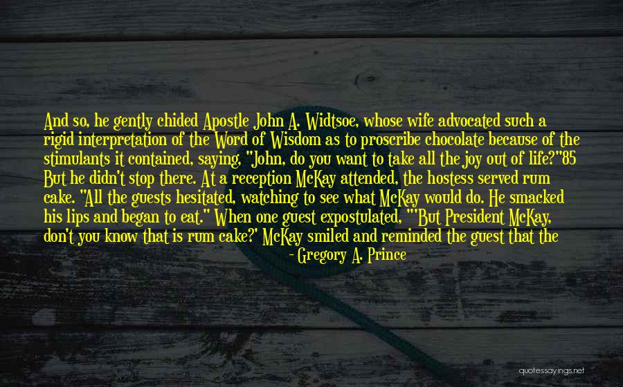Eat Cake Quotes By Gregory A. Prince Eat Cake Quotes By Gregory A. Prince