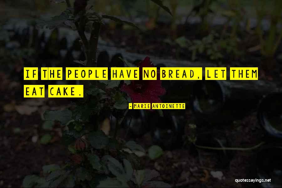 Eat Cake Quotes By Marie Antoinette Eat Cake Quotes By Marie Antoinette