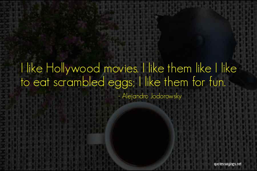 Eat Eggs Quotes By Alejandro Jodorowsky Eat Eggs Quotes By Alejandro Jodorowsky