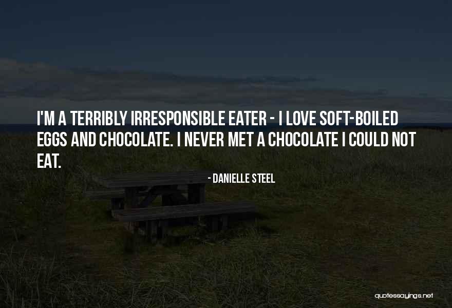 Eat Eggs Quotes By Danielle Steel Eat Eggs Quotes By Danielle Steel