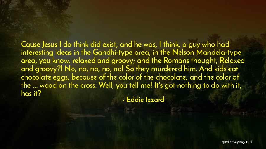 Eat Eggs Quotes By Eddie Izzard Eat Eggs Quotes By Eddie Izzard