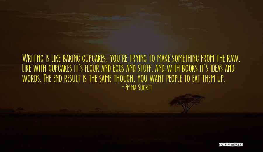 Eat Eggs Quotes By Emma Shortt Eat Eggs Quotes By Emma Shortt