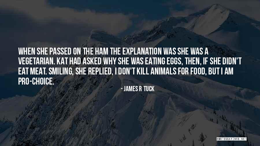 Eat Eggs Quotes By James R Tuck Eat Eggs Quotes By James R Tuck