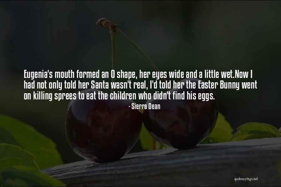 Eat Eggs Quotes By Sierra Dean Eat Eggs Quotes By Sierra Dean
