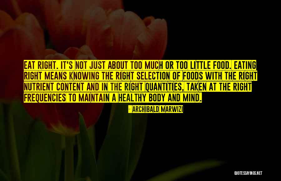 Eat Healthy Food Quotes By Archibald Marwizi