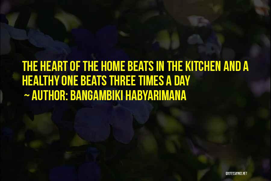 Eat Healthy Food Quotes By Bangambiki Habyarimana Eat Healthy Food Quotes By Bangambiki Habyarimana