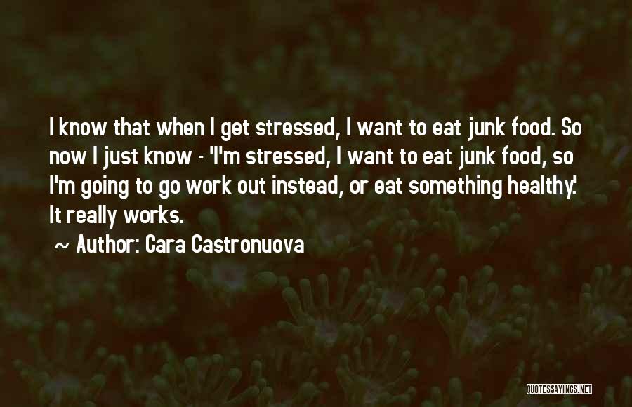 Eat Healthy Food Quotes By Cara Castronuova