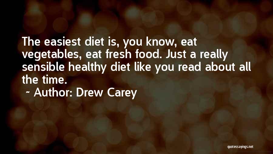 Eat Healthy Food Quotes By Drew Carey