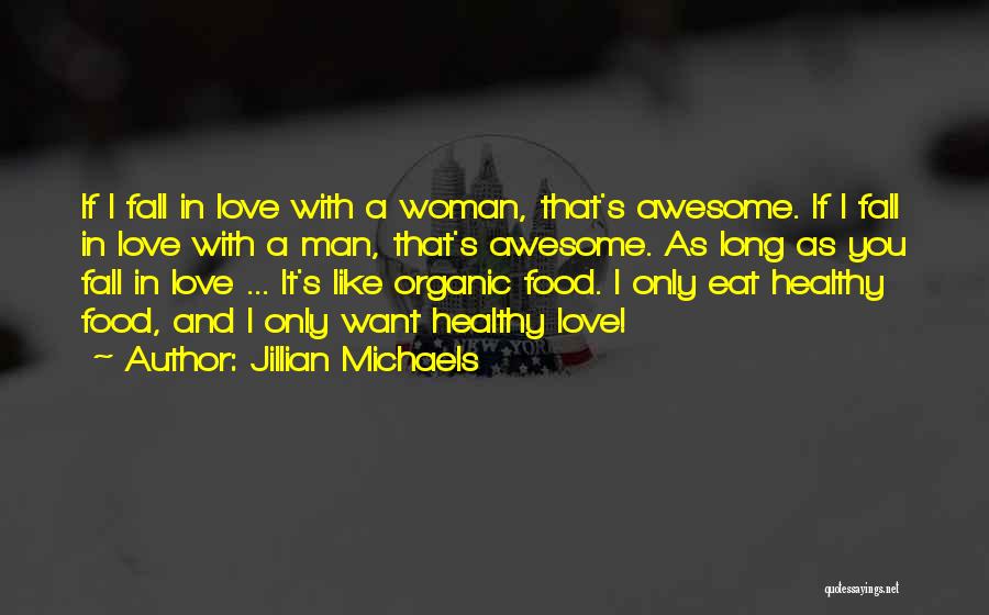 Eat Healthy Food Quotes By Jillian Michaels Eat Healthy Food Quotes By Jillian Michaels