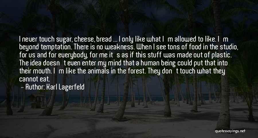 Eat Healthy Food Quotes By Karl Lagerfeld