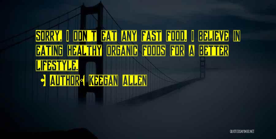 Eat Healthy Food Quotes By Keegan Allen