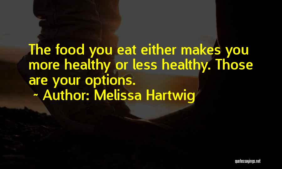 Eat Healthy Food Quotes By Melissa Hartwig