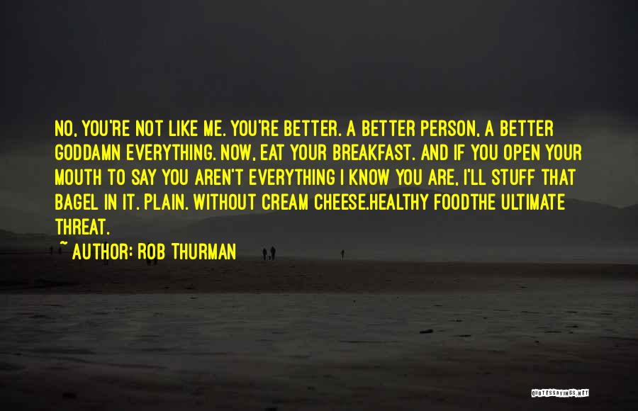 Eat Healthy Food Quotes By Rob Thurman