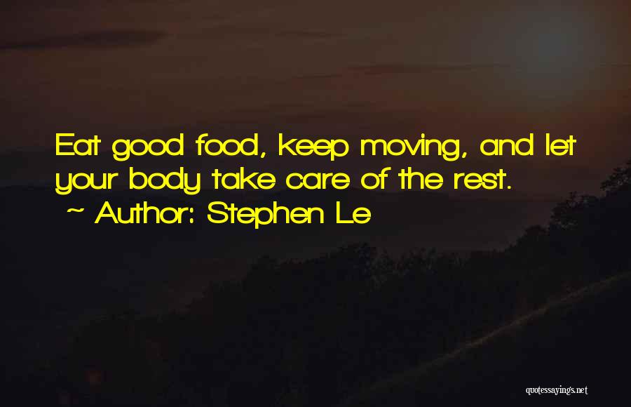 Eat Healthy Food Quotes By Stephen Le