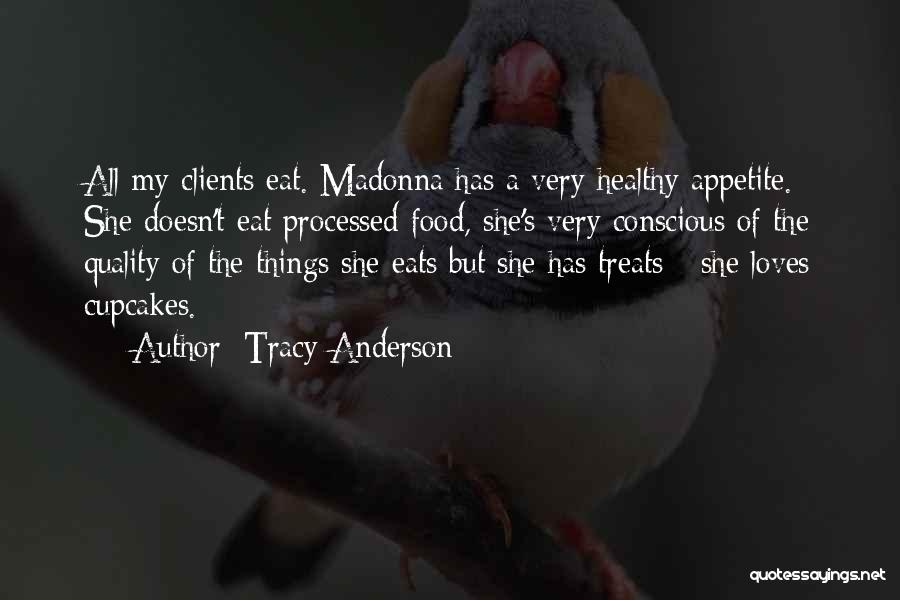 Eat Healthy Food Quotes By Tracy Anderson